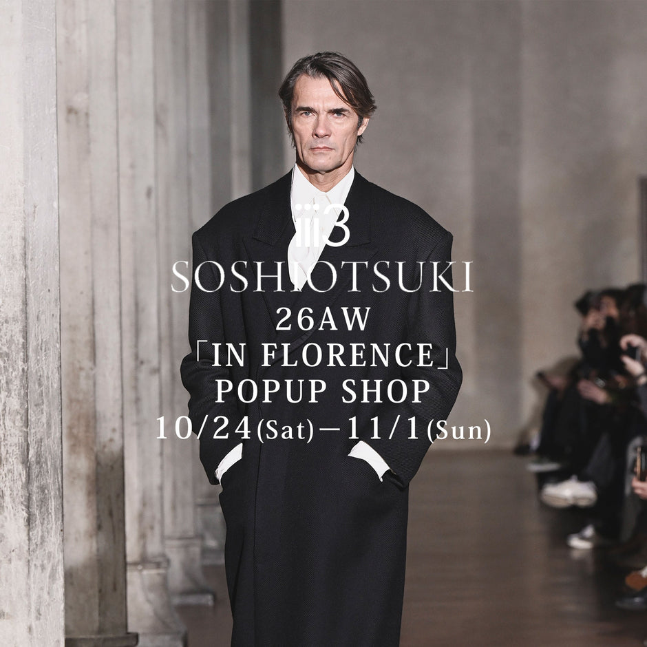 【SOSHIOTSUKI 26AW〝IN FLORENCE〟POPUP SHOP開催のお知らせ】